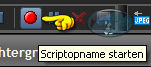 Button : Scriptopname starten